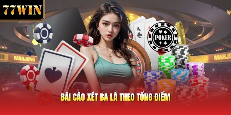 Bài cào xét ba lá theo tổng điểm