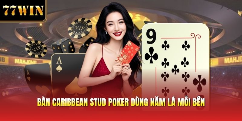 Bàn caribbean stud poker dùng năm lá mỗi bên