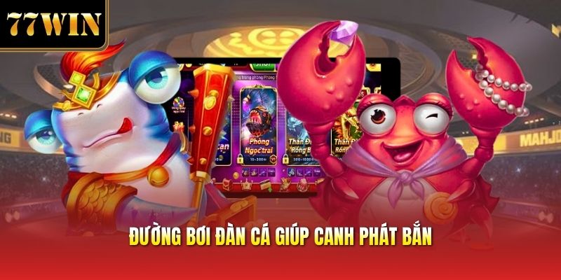 Đường bơi đàn cá giúp canh phát bắn