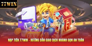 Nạp tiền 77win